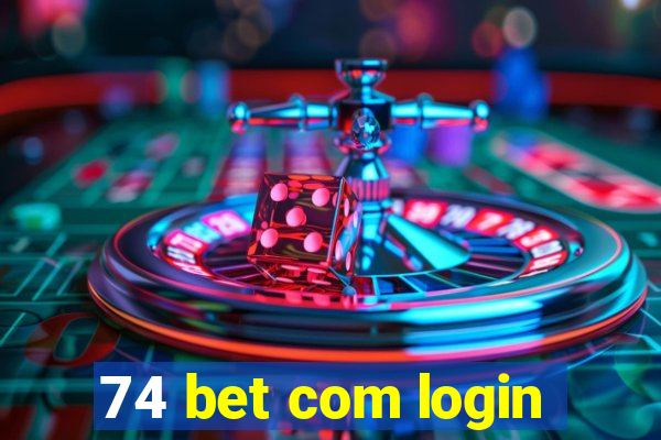 74 bet com login
